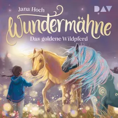 Wundermähne – Teil 4: Das goldene Wildpferd