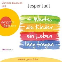 Vier Werte, die Kinder ein Leben lang tragen