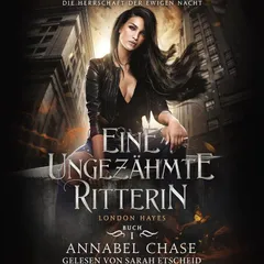 Eine ungezähmte Ritterin