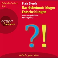 Das Geheimnis kluger Entscheidungen