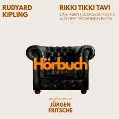 Rikki Tikki Tavi. Eine Abenteuergeschichte aus dem Dschungelbuch.