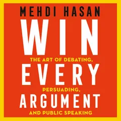 Win Every Argument