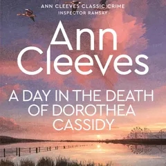 A Day in the Death of Dorothea Cassidy