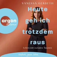 Heute geh ich trotzdem raus