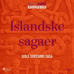 Islandske sagaer - Gisle Surssøns saga. Et kanonværk