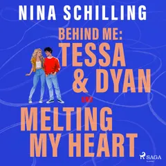 Behind me: Tessa & Dyan und Melting my Heart