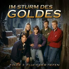 Im Sturm des Goldes - Episode 3: Fluch der Tiefen