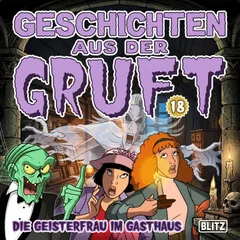 Geschichten aus der Gruft - Folge 18: Die Geisterfrau im Gasthaus