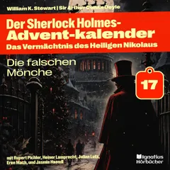 Die falschen Mönche (Der Sherlock Holmes-Adventkalender: Das Vermächtnis des Heiligen Nikolaus, Folge 17)