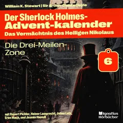 Die Drei-Meilen-Zone (Der Sherlock Holmes-Adventkalender: Das Vermächtnis des Heiligen Nikolaus, Folge 6)