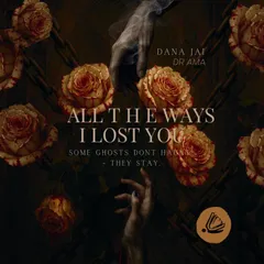 All The Ways I Lost You