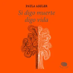 Si digo muerte, digo vida