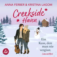 Creekside Haven: Ein Kuss, den man nie vergisst