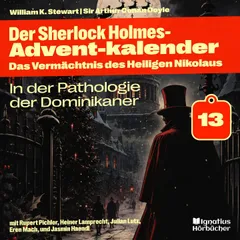 In der Pathologie der Dominikaner (Der Sherlock Holmes-Adventkalender: Das Vermächtnis des Heiligen Nikolaus, Folge 13)