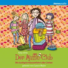 Der Muffin-Club - Die lustigste Klassenfahrt aller Zeiten