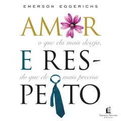 Amor e respeito: O que ela mais deseja, do que ele mais precisa