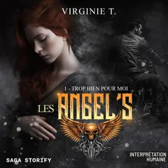 Les Angel's, Tome 1 : Trop bien pour moi
