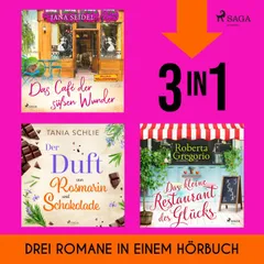 Das  Café der süßen Wunder, Der Duft von Rosmarin und Schokolade & Das kleine Restaurant des Glücks