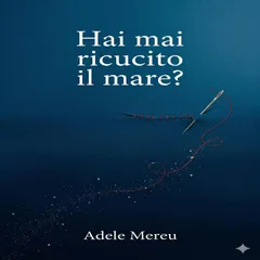 Hai mai ricucito il mare?