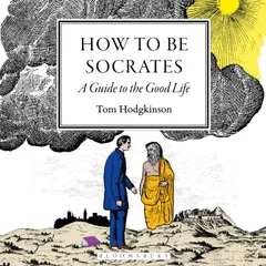 How To Be Socrates