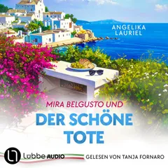 Mira Belgusto und der schöne Tote - Italien-Genusskrimis, Teil 2