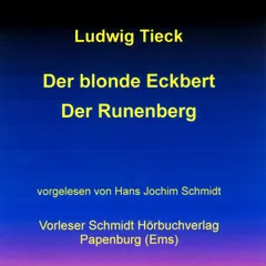Der blonde Eckbert / Der Runenberg