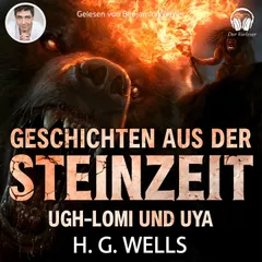 Geschichten aus der Steinzeit: 1. Ugh-Lomi und Uya