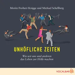 Unhöfliche Zeiten