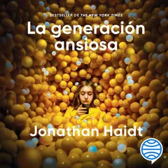 La generación ansiosa - Español (Latinoamérica)