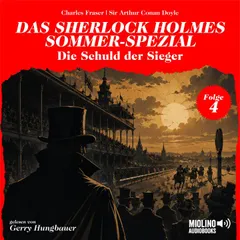 Die Schuld der Sieger (Das Sherlock Holmes Sommer-Spezial, Folge 4)