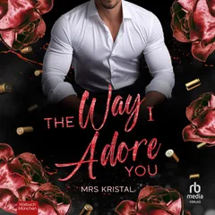 The Way I Adore You - Undercover Hearts