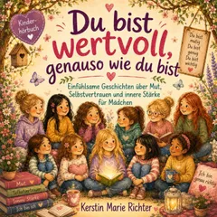 Du bist wertvoll, genauso wie du bist