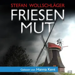 Friesenmut: Ostfriesen-Krimi Hörbuch