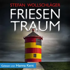 Friesentraum: Ostfriesen-Krimi Hörbuch