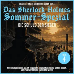 Das Sherlock Holmes Sommer-Spezial (Die Schuld der Sieger 4)