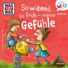 So wütend, so froh - meine Gefühle