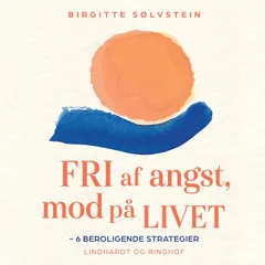 Fri af angst, mod på livet