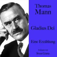 Thomas Mann: Gladius Dei