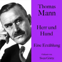 Thomas Mann: Herr und Hund