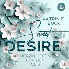 Sweet Desire: Herzklopfen für den CEO