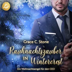 Rauhnachtszauber in Wintercrest: Ein Weihnachtsengel für den CEO