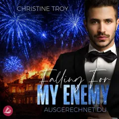 Falling for my Enemy – Ausgerechnet du