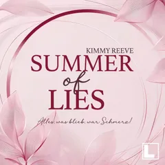 Summer of Lies - Alles, was blieb war Schmerz!