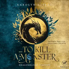 ... to Kill a Monster - Dragonblood Academy 2 Hörbuch