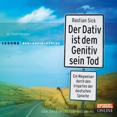 Der Dativ ist dem Genitiv sein Tod