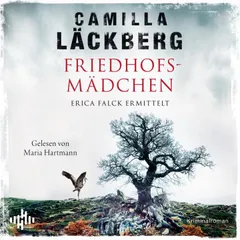Friedhofsmädchen. Erica Falck ermittelt (Ein Falck-Hedström-Krimi 12)