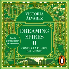 Contra la fuerza del viento (Dreaming Spires 2)