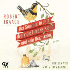 Der Sommer, in dem Henry die Tiere verstand und sein Herz verlor
