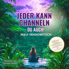 Jeder kann channeln - Du auch