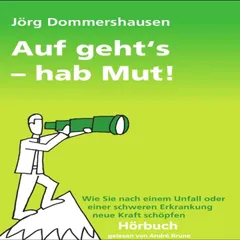 Auf geht´s - hab Mut!